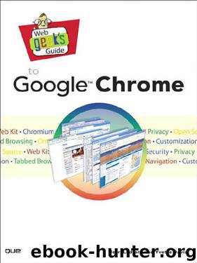 Web Geek’s Guide to Google™ Chrome by Yvette Davis & Jerri Ledford