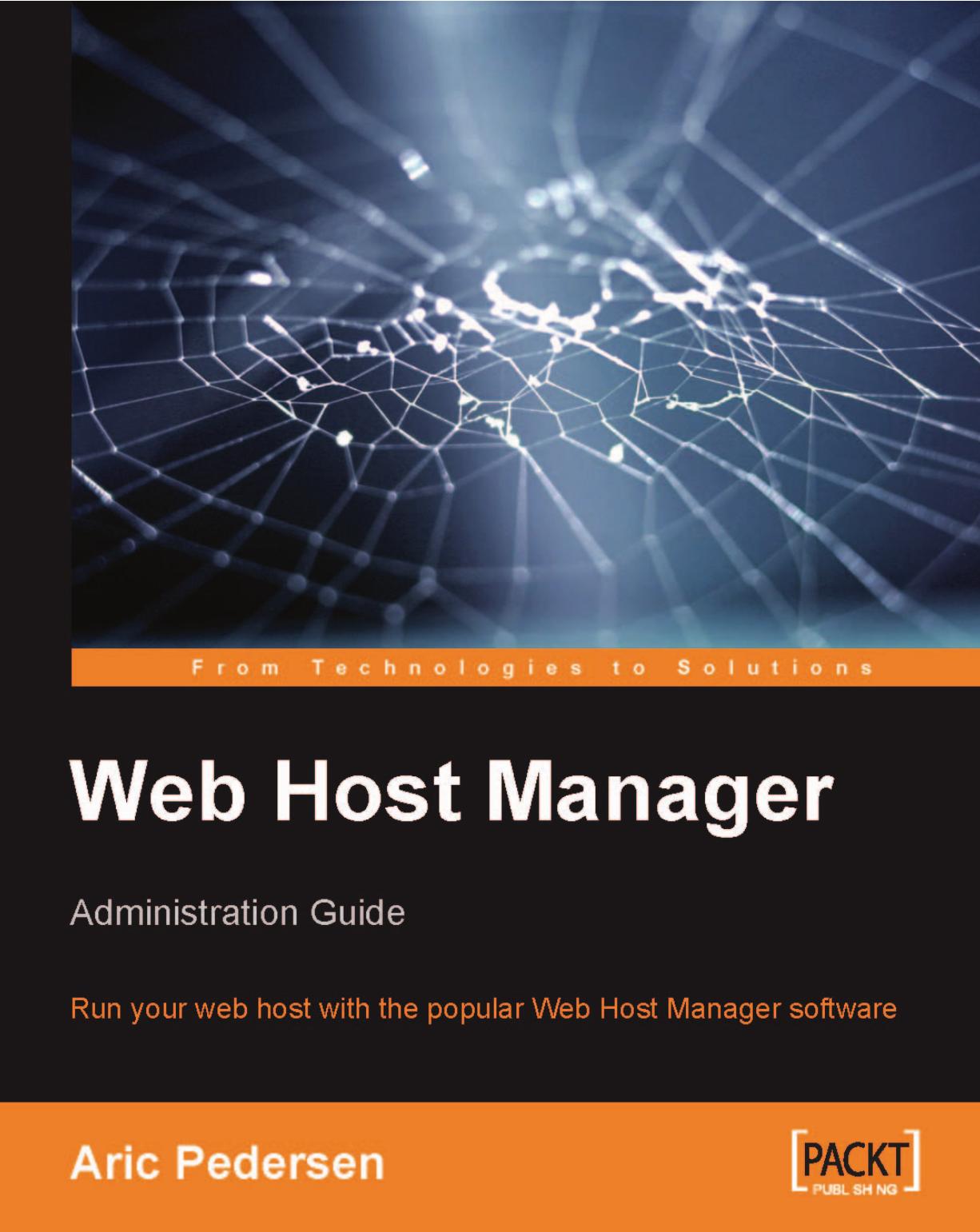 Web Host Manager Administration Guide: Run your web host with the popular WebHost Manager software (Repost) by Unknow