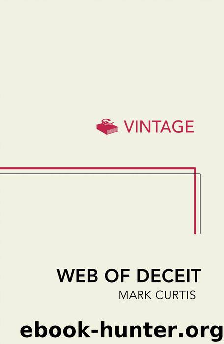 Web Of Deceit: Britain's Real Foreign Policy by Curtis Mark