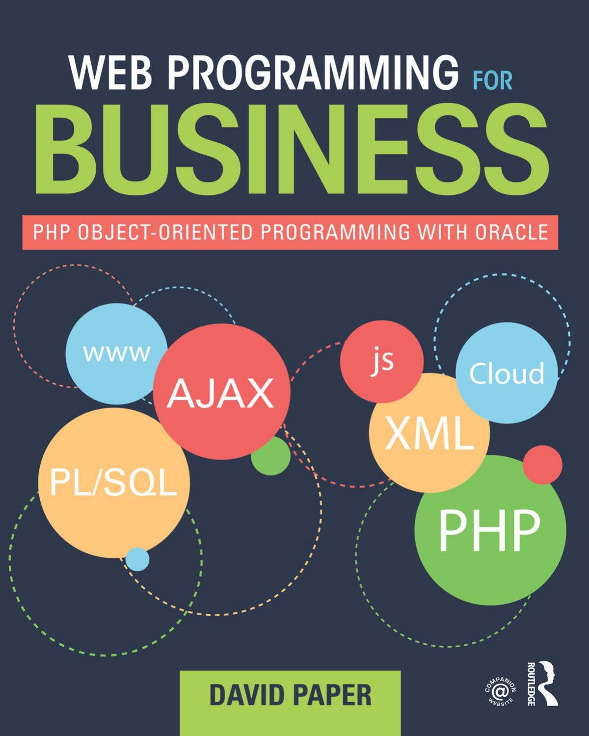 Web Programming for Business : PHP Object-Oriented Programming with Oracle by David Paper