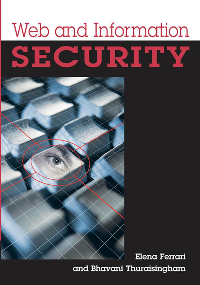 Web and Information Security by Ferrari Elena; Thuraisingham Bhavani M