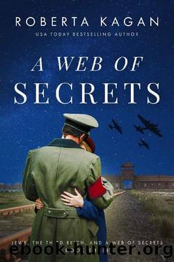 Web of Secrets (Jews, The Third Reich, and a Web of Secrets Book 3) by Roberta Kagan