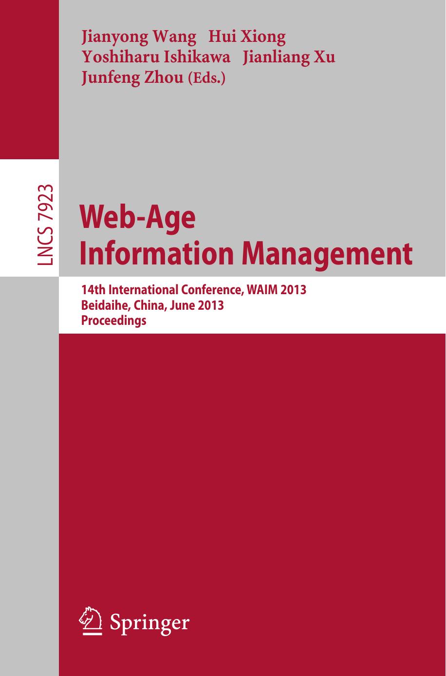 Web-Age Information Management: 14th International Conference, WAIM 2013, Beidaihe, China, June 14-16, 2013. Proceedings by unknow