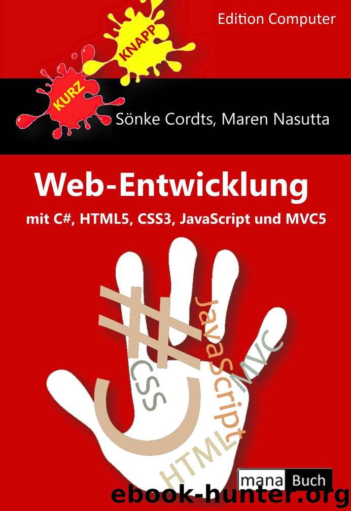 Web-Entwicklung mit C#, HTML5, CSS3, JavaScript und MVC5 by Cordts Sönke & Nasutta Maren