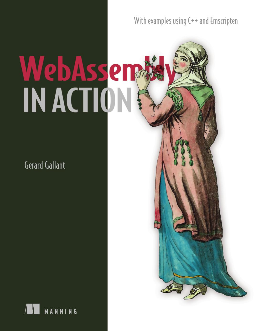 WebAssembly in Action by Gerard Gallant