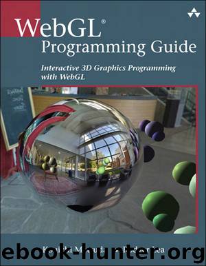 WebGL Programming Guide: Interactive 3D Graphics Programming with WebGL (Jason Arnold's Library) by Kouichi Matsuda & Rodger Lea