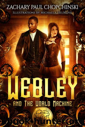 Webley and The World Machine by Zachary Chopchinski