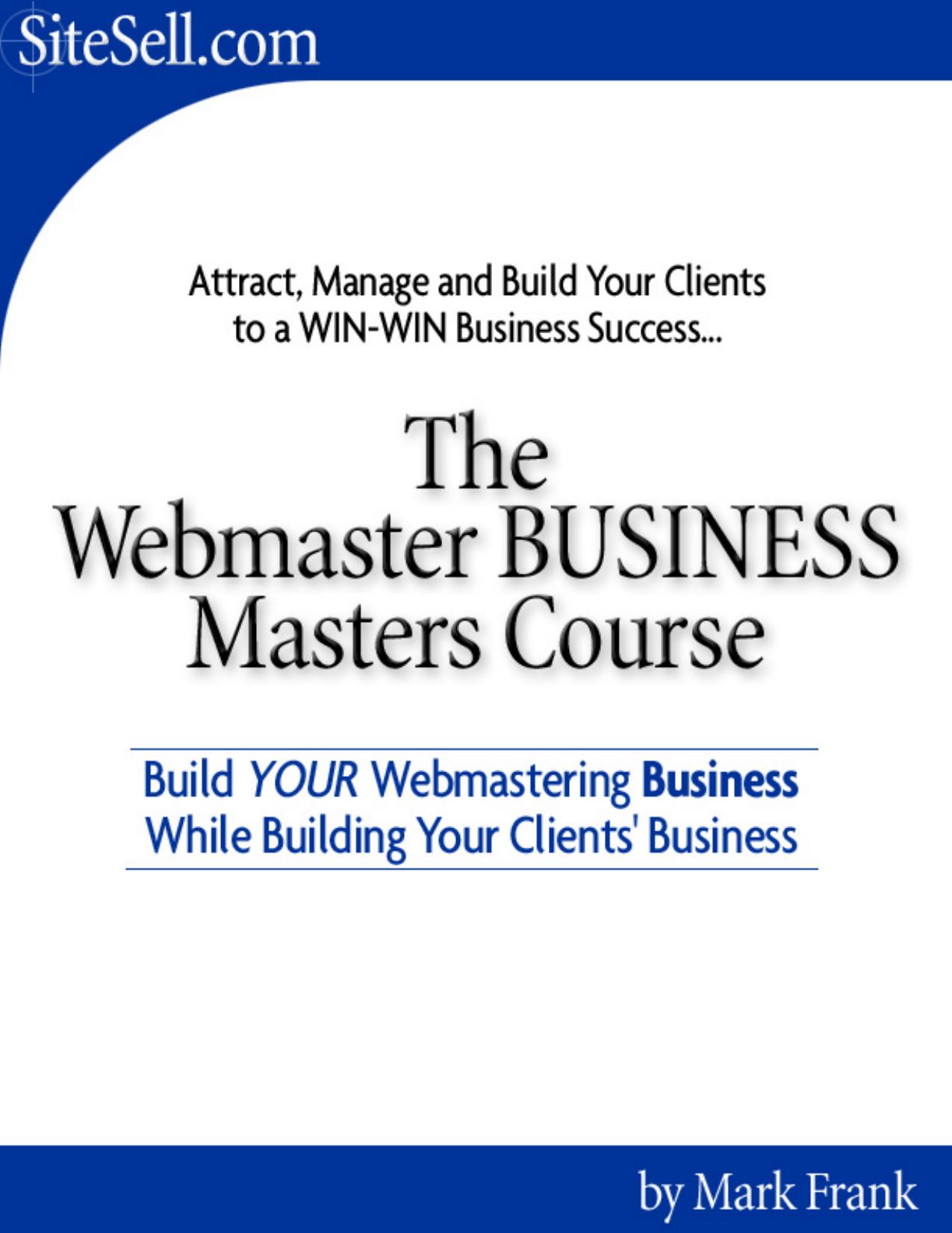 Webmaster Business Masters Course by Mark Frank