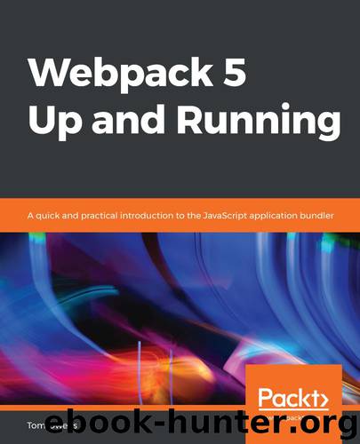 Webpack 5 Up and Running by Tom Owens
