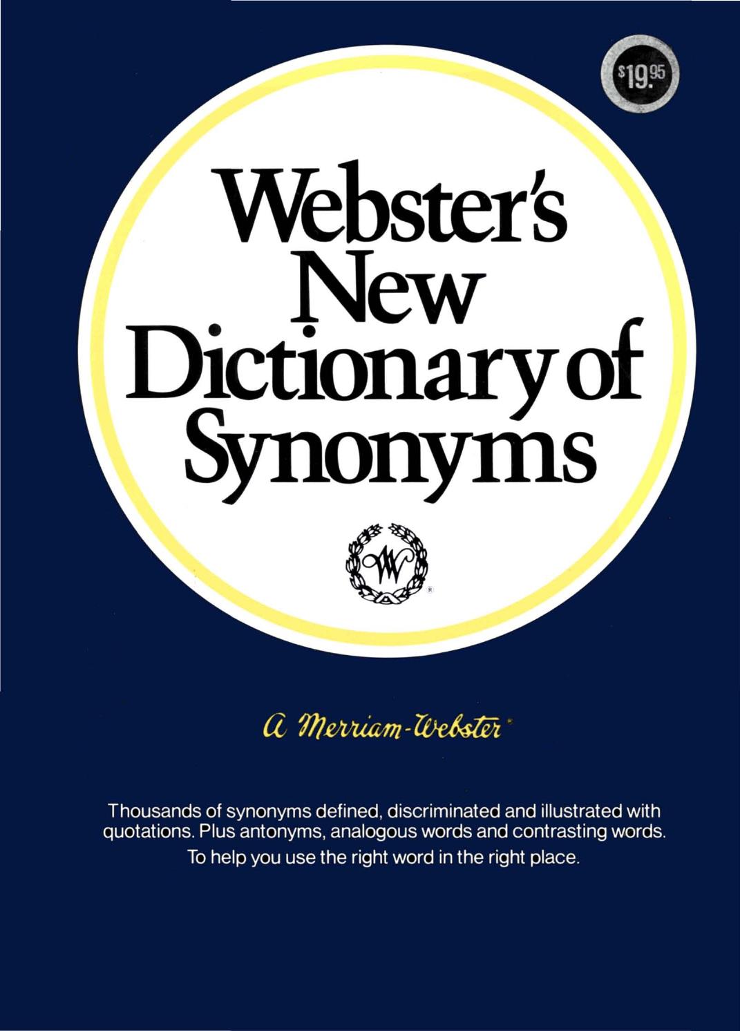 Webster's New Dictionary of Synonyms: A Dictionary of Discriminated Synonyms with Antonyms and Analogous and Contrasted Words (1984) by Unknown
