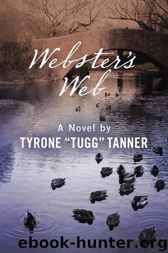 Webster's Web by Tyrone "Tugg" Tanner