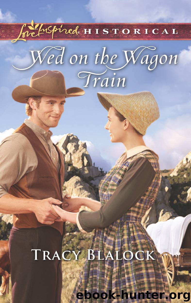 Wed on the Wagon Train by Tracy Blalock