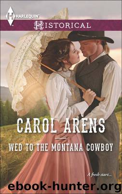 Wed to the Montana Cowboy by Carol Arens