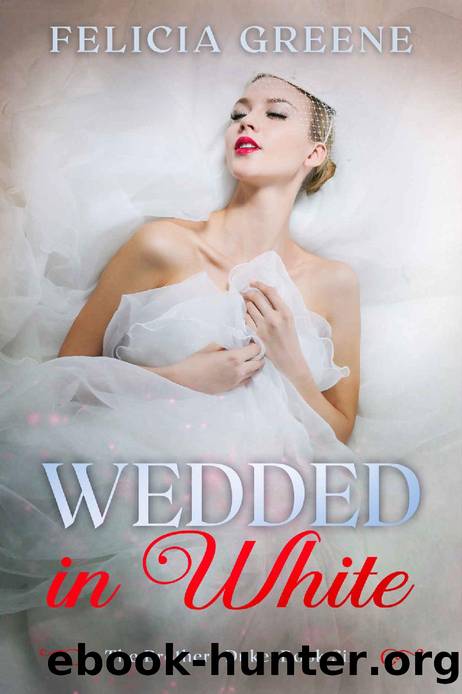 Wedded in White: The Brothers Duke: Book Six by Felicia Greene
