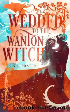 Wedded to the Wanton Witch: Gaslamp Fantasy Romance (Fae Tricksters Book 3) by S. L. Prater