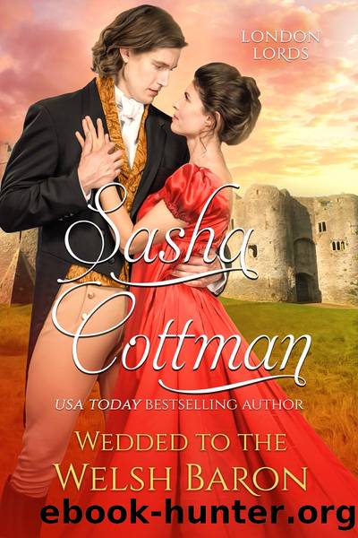 Wedded to the Welsh Baron by Sasha Cottman