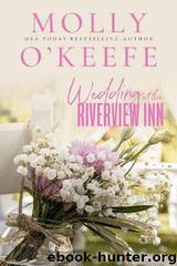 Wedding At The Riverview Inn by Molly O'Keefe