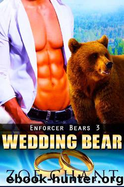 Wedding Bear: BBW Bear Shifter Paranormal Romance (Enforcer Bears Book 3) by Zoe Chant
