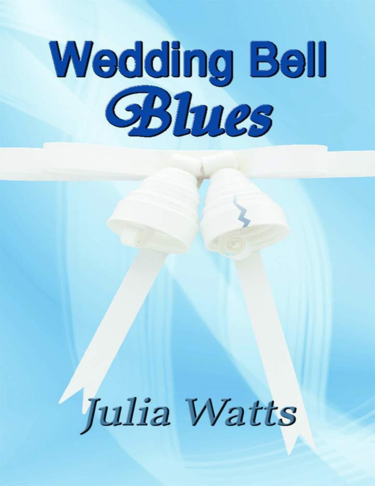 Wedding Bell Blues by Julia Watts