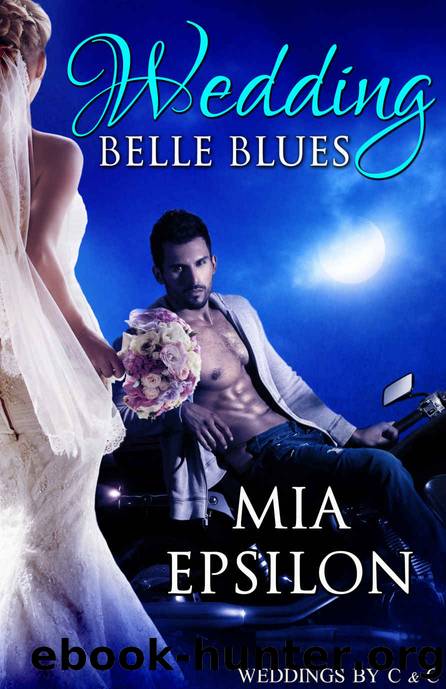 Wedding Belle Blues (Weddings by C & C Book 2) by Mia Epsilon