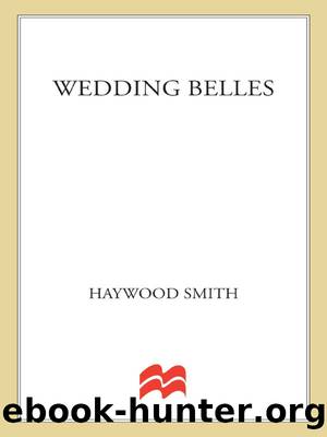 Wedding Belles by Haywood Smith