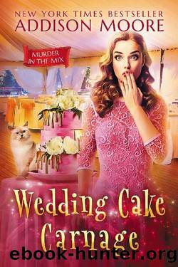 Wedding Cake Carnage (MURDER IN THE MIX Book 11) by Addison Moore