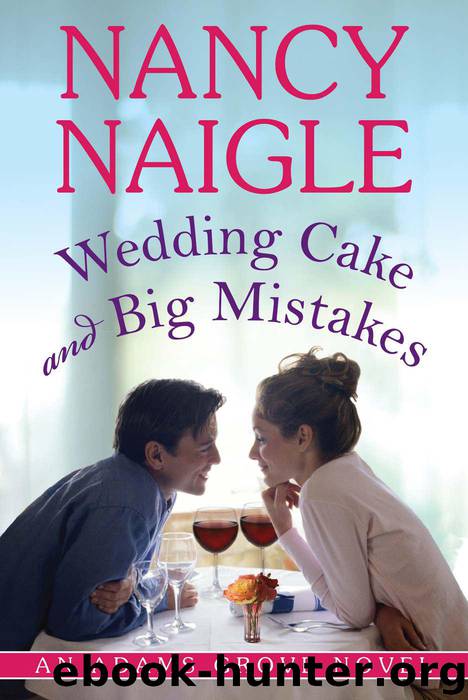 Wedding Cake and Big Mistakes by Nancy Naigle - Adams Grove 03 - Wedding Cake & Big Mistakes