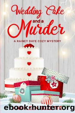 Wedding Cake and a Murder: A Rainey Daye Cozy Mystery by Kathleen Suzette