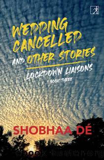 Wedding Cancelled and Other Stories by Shobhaa De