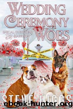 Wedding Ceremony Woes: Felicity Philips Investigates Book 5 by steve higgs