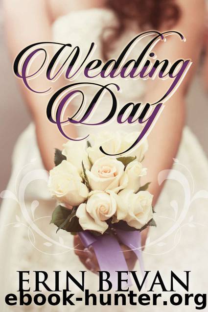 Wedding Day by Bevan Erin