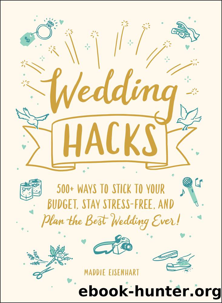 Wedding Hacks by Maddie Eisenhart
