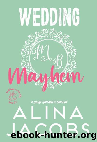 Wedding Mayhem by Alina Jacobs