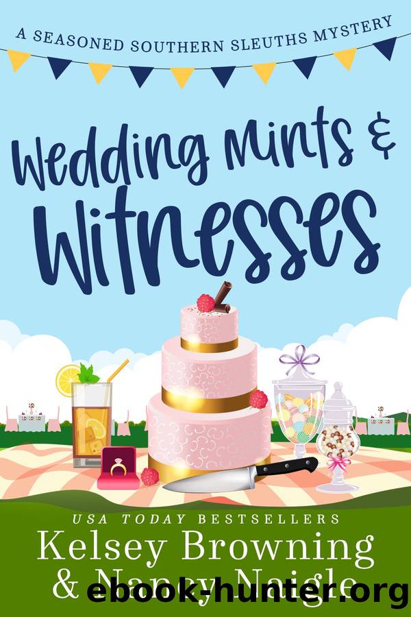 Wedding Mints and Witnesses by Kelsey Browning & Kelsey Browning