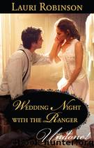 Wedding Night With the Ranger by Lauri Robinson
