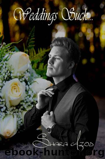 Weddings Suck... by Azod Shara