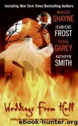 Weddings from Hell by Maggie Shayne Jeaniene Frost Terri Garey Kathryn Smith