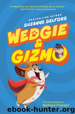 Wedgie & Gizmo by Suzanne Selfors