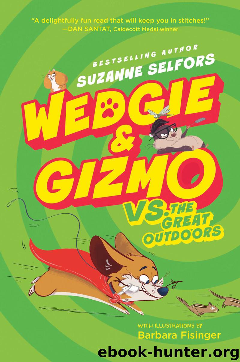 Wedgie & Gizmo vs. the Great Outdoors by Suzanne Selfors