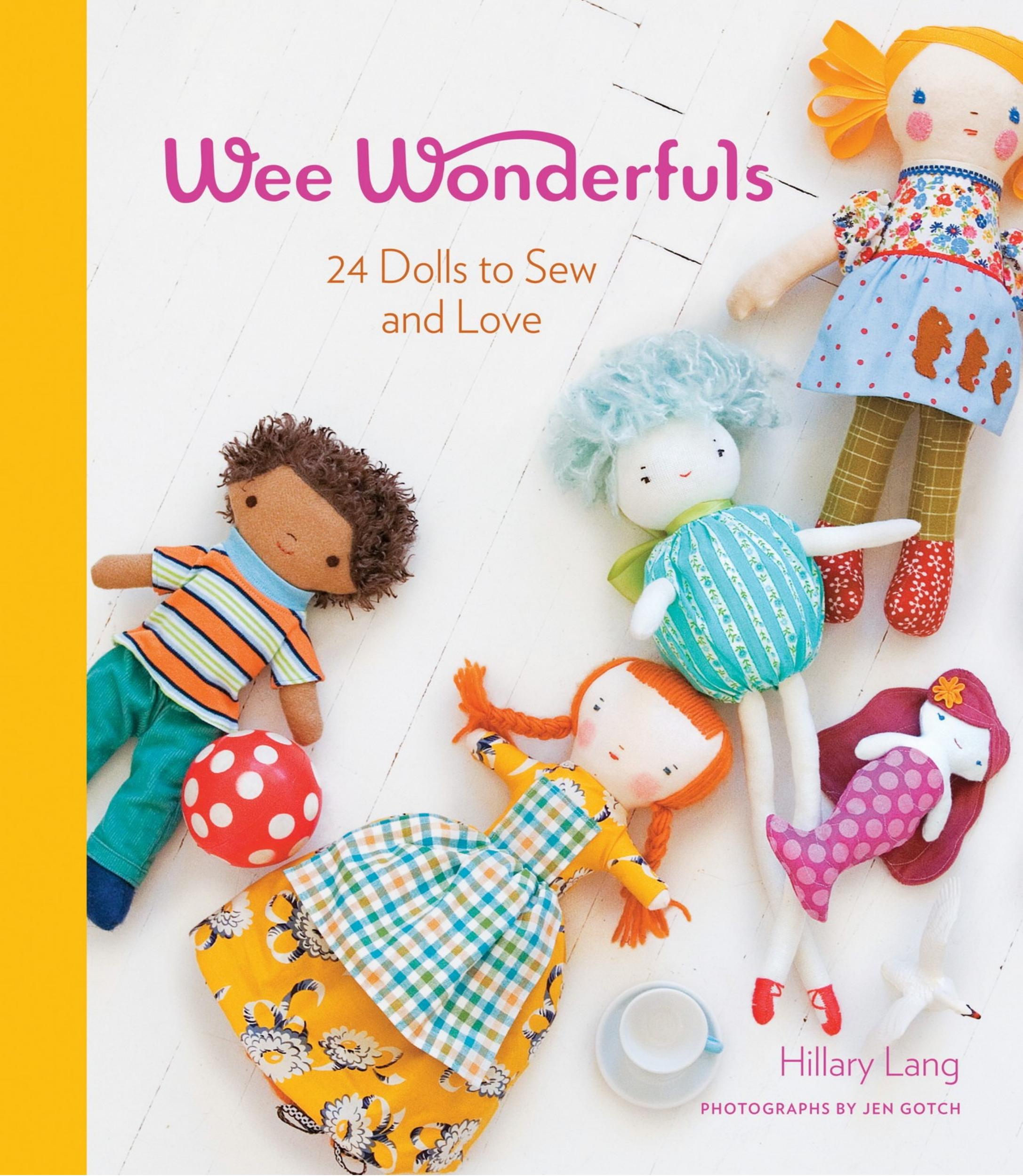 Wee Wonderfuls: 24 Dolls to Sew and Love by Unknow