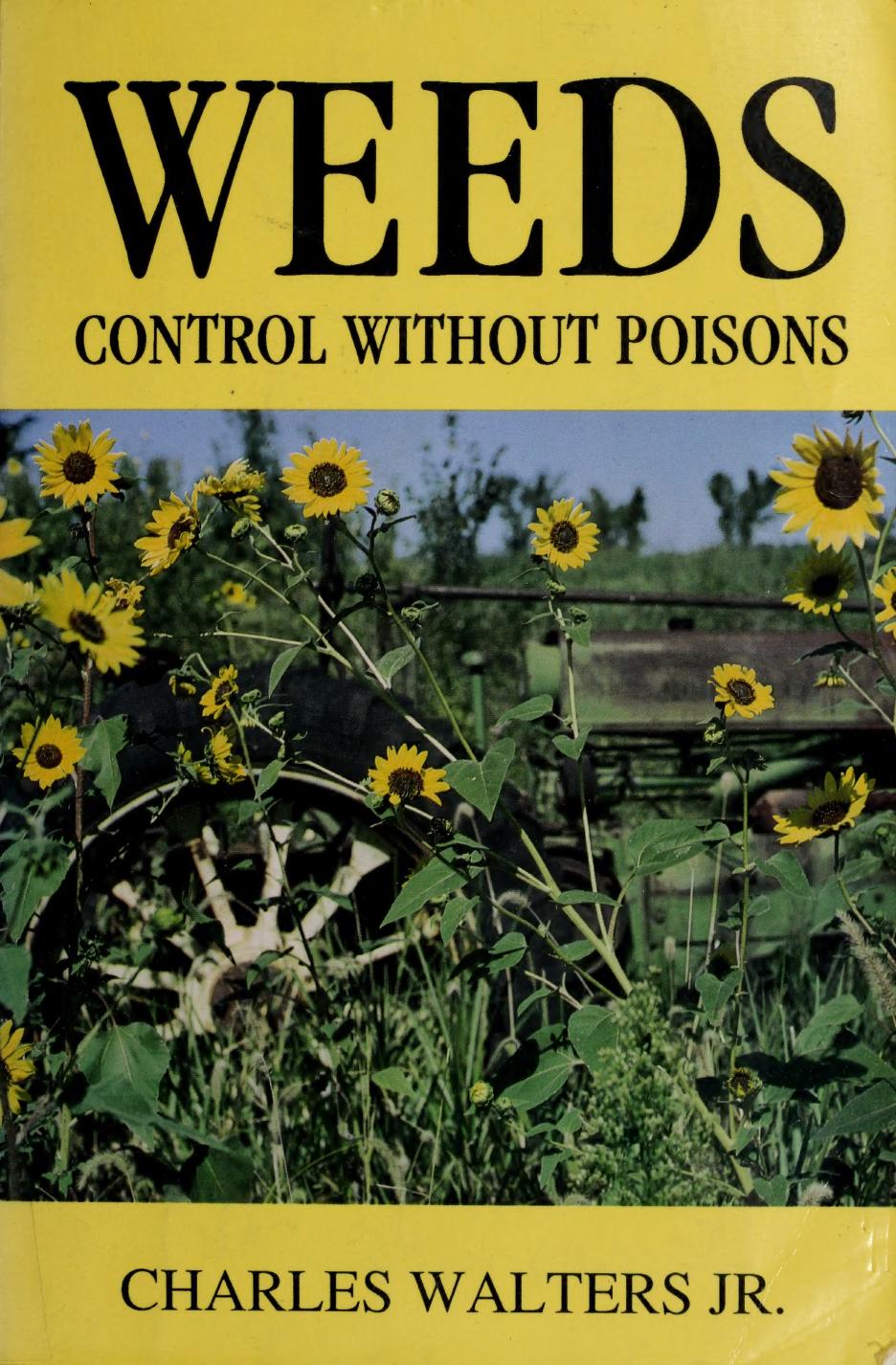 Weeds Control Without Poisons by Charles Walters Jr