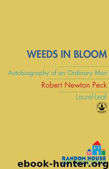 Weeds in Bloom by Robert Newton Peck