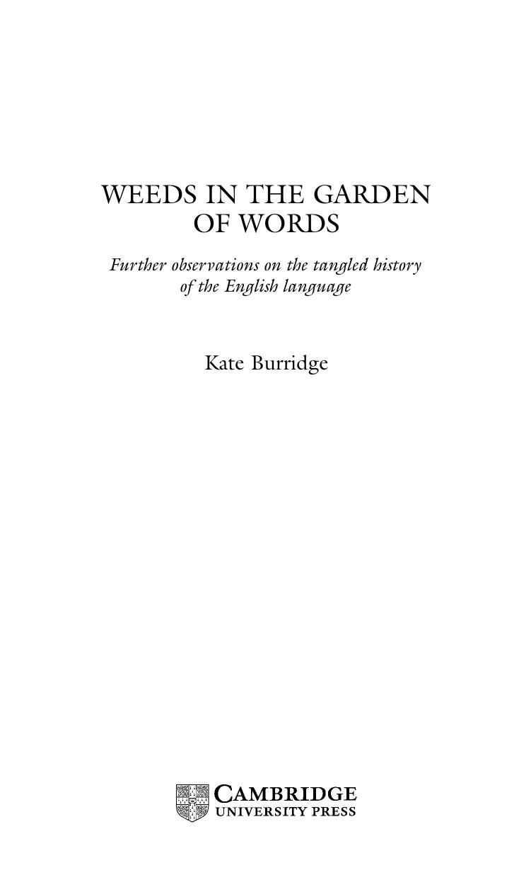 Weeds in the garden of words: further observations on the tangled history of the English language by Burridge Kate