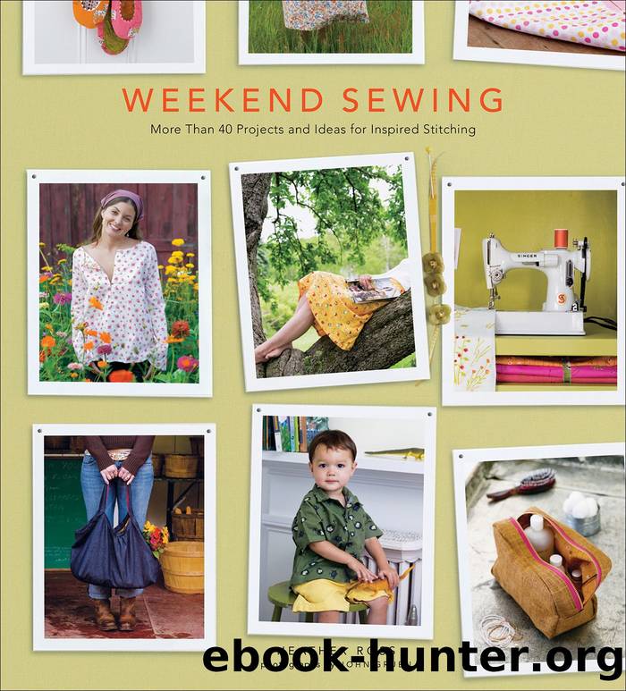 Weekend Sewing: More Than 40 Projects and Ideas for Inspired Stitching by Heather Ross and John Gruen