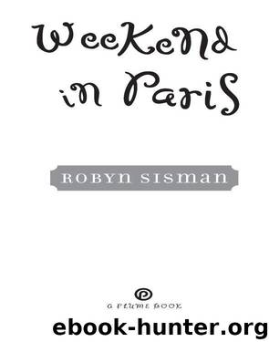 Weekend in Paris by Robyn Sisman