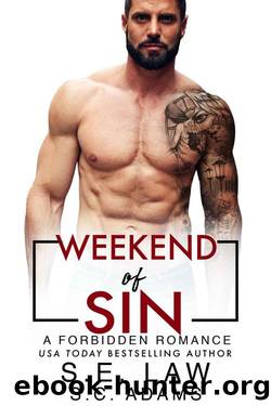Weekend of Sin: A Forbidden Romance (Forbidden Fantasies) by S.E. Law & S.C. Adams