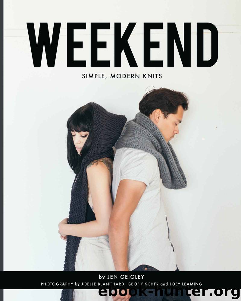 Weekend: Simple, Modern Knits by Jen Geigley