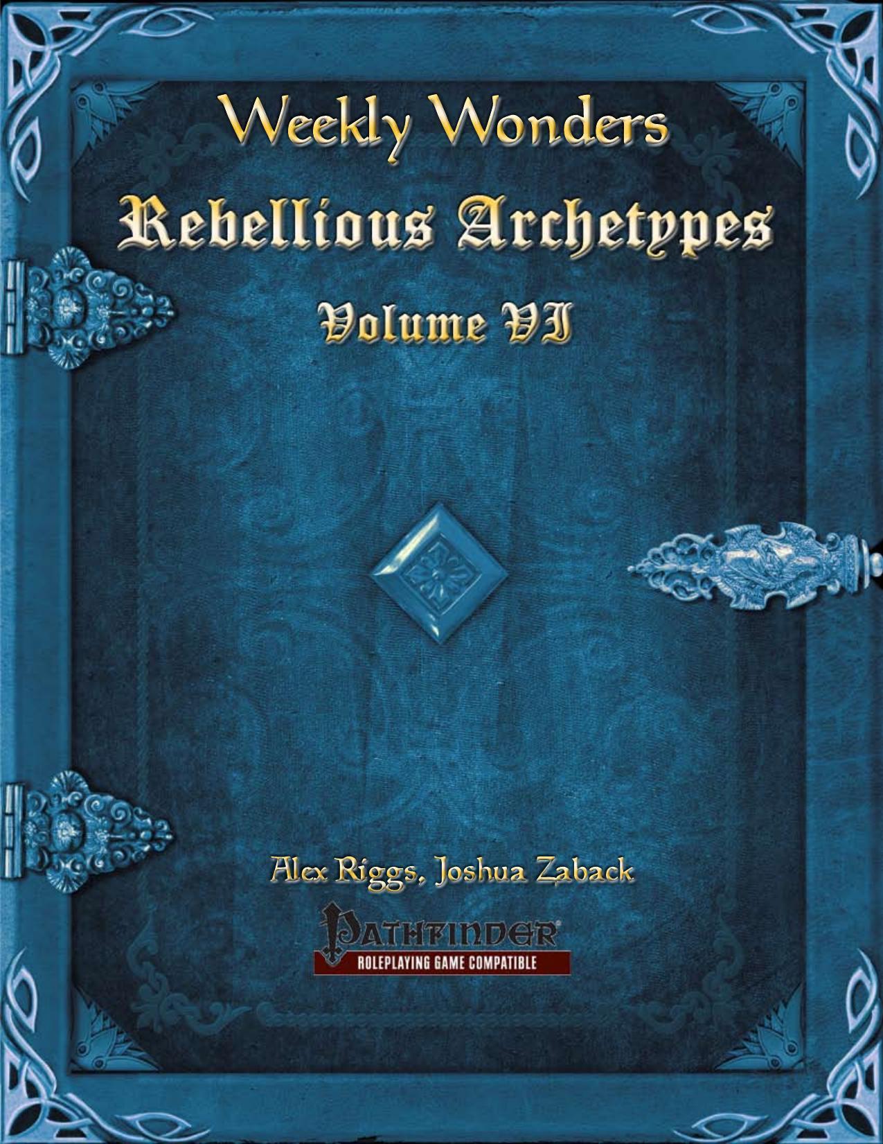 Weekly Wonders by Rebellious Archetypes Volume VI
