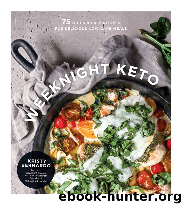 Weeknight Keto by Kristy Bernardo
