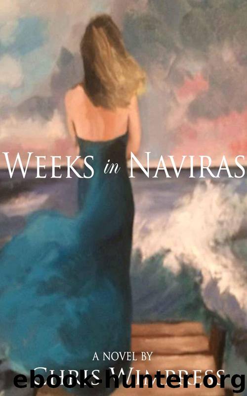 Weeks in Naviras by Chris Wimpress